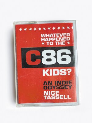 cover image of Whatever Happened to the C86 Kids?